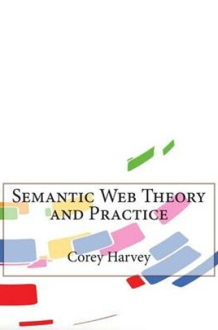 Cover of Semantic Web Theory and Practice