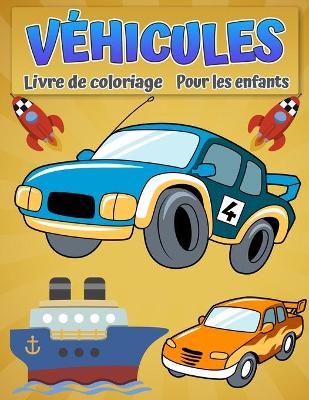 Book cover for Vehicules de livre de coloriage pour les enfants