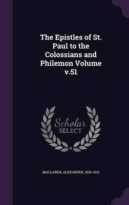 Book cover for The Epistles of St. Paul to the Colossians and Philemon Volume V.51