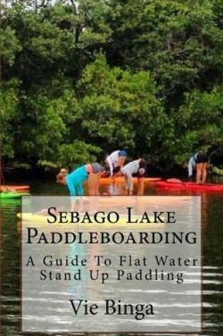 Cover of Sebago Lake Paddleboarding