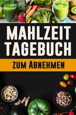 Book cover for Mahlzeitplaner Tagebuch zum Abnehmen