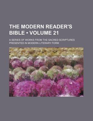 Book cover for The Modern Reader's Bible (Volume 21); A Series of Works from the Sacred Scriptures Presented in Modern Literary Form