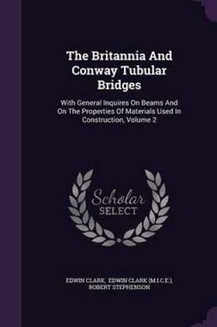 Cover of The Britannia and Conway Tubular Bridges