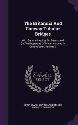 Book cover for The Britannia and Conway Tubular Bridges