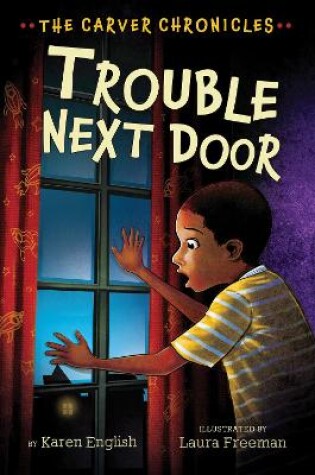 Cover of Carver Chronicles - Trouble Next Door (Bk 4)