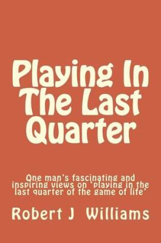 Cover of Playing in the Last Quarter