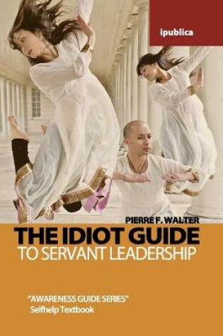 Cover of The Idiot Guide to Leadership
