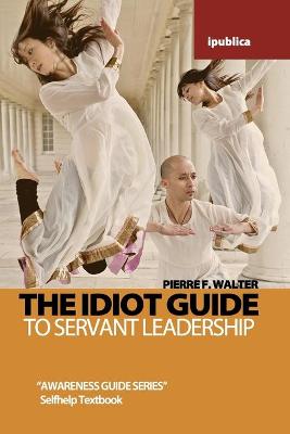 Book cover for The Idiot Guide to Leadership