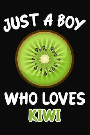 Cover of Just a Boy Who Loves Kiwi