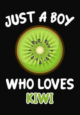 Book cover for Just a Boy Who Loves Kiwi