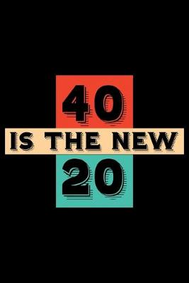 Book cover for 40 is the new 20