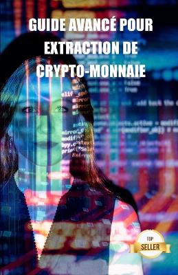 Book cover for Guide avancé pour extraction de crypto-monnaie