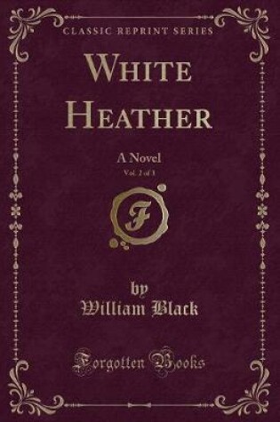 Cover of White Heather, Vol. 2 of 3