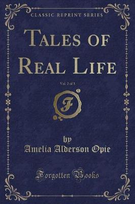 Book cover for Tales of Real Life, Vol. 2 of 3 (Classic Reprint)