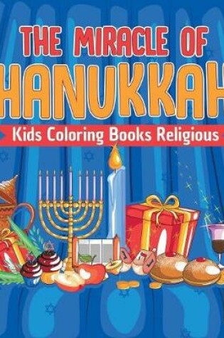 Cover of The Miracle of Hanukkah Kids Coloring Books Religious