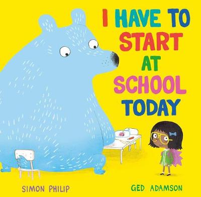 Book cover for I Have to Start at School Today