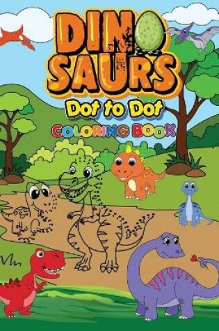 Cover of Dinosaurs Dot To Dot Coloring Book