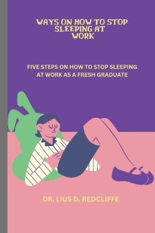 Cover of Ways on How to Stop Sleeping at Work