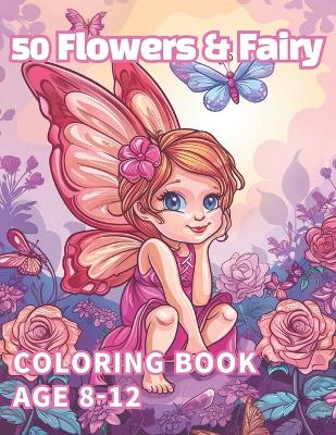 Book cover for 50 Flowers & Fairy coloring book