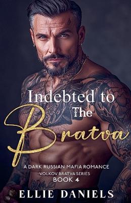 Cover of Indebted to the Bratva