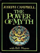 The Power of Myth by Joseph Campbell