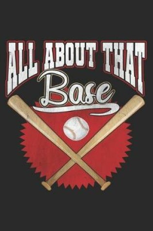 Cover of All About That Base