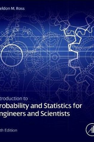 Cover of Introduction to Probability and Statistics for Engineers and Scientists