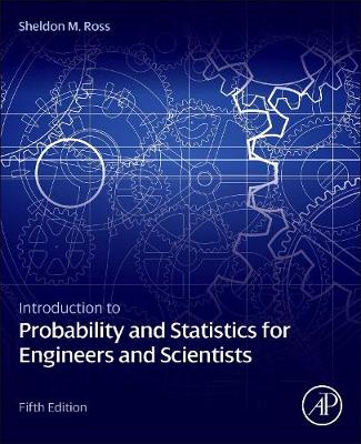 Cover of Introduction to Probability and Statistics for Engineers and Scientists