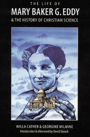 Cover of The Life of Mary Baker G.Eddy and the History of Christian Science