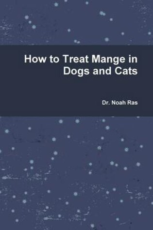 Cover of How to Treat Mange in Dogs and Cats