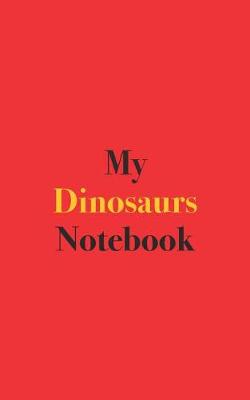 Book cover for My Dinosaurs Notebook