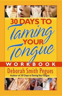 Book cover for 30 Days to Taming Your Tongue Workbook