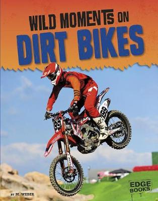 Book cover for Wild Moments on Dirt Bikes