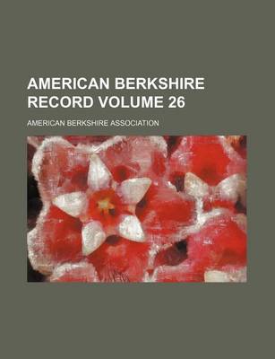 Book cover for American Berkshire Record Volume 26