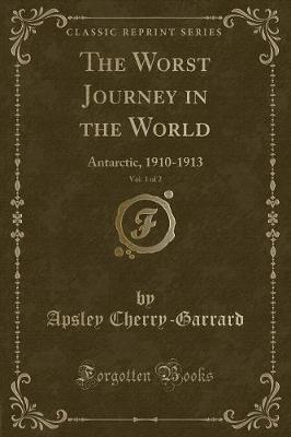 Book cover for The Worst Journey in the World, Vol. 1 of 2