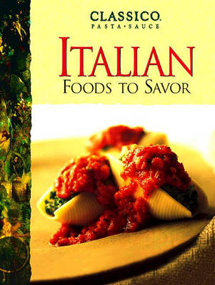 Book cover for Classico Italian Foods to Savor