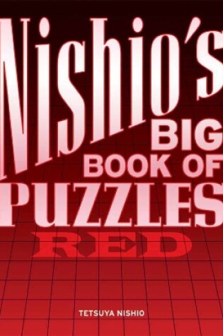 Cover of Nishio's Big Book Of Puzzles: Red