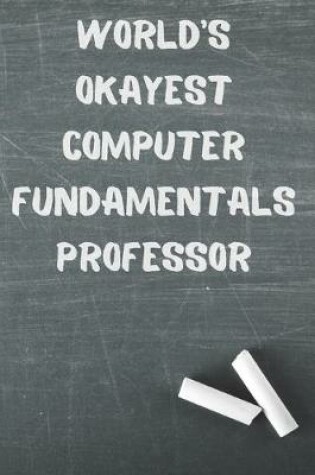 Cover of World's Okayest Computer Fundamentals Professor