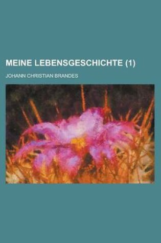 Cover of Meine Lebensgeschichte (1 )