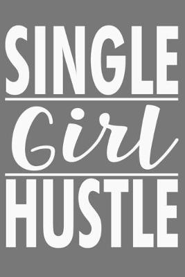 Book cover for Single Girl Hustle