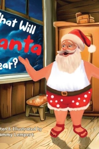 Cover of What Will Santa Wear?