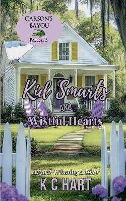 Book cover for Kid Smarts & Wistful Hearts (Contemporary Christian Romance)