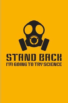 Book cover for Stand Back I'm Going To Try Science