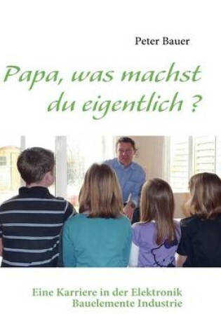 Cover of Papa, was machst du eigentlich ?