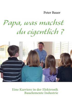 Book cover for Papa, was machst du eigentlich ?