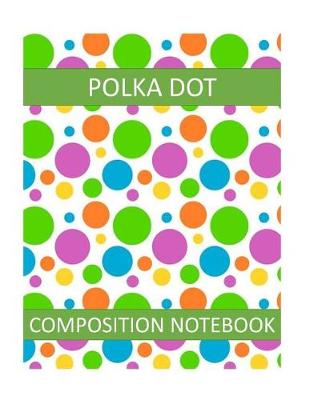 Book cover for Polka Dot Composition Notebook