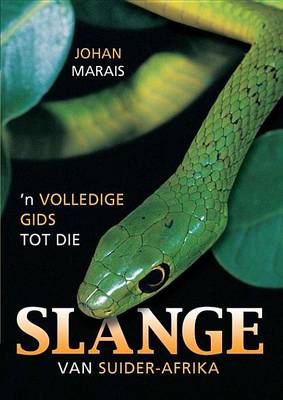 Book cover for Volledige Gids Tot Die Slange Van Suider-Afrika