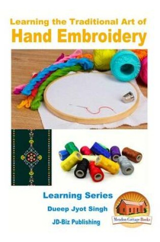 Cover of Learning the Traditional Art of Hand Embroidery
