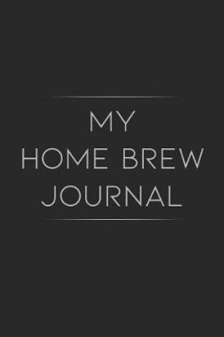 Cover of My Home Brew Journal