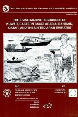 Cover of The Living Marine Resources of Kuwait, Eastern Saudi Arabia, Bahrain, Qatar and the United Arab Emirates